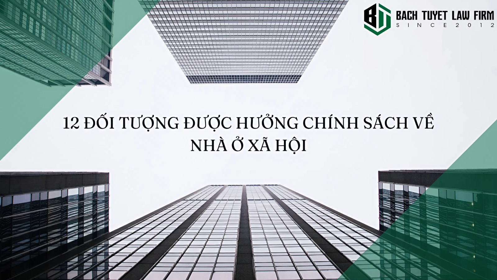 12 ĐỐI TƯỢNG ĐƯỢC HƯỞNG CHÍNH SÁCH VỀ NHÀ Ở XÃ HỘI
