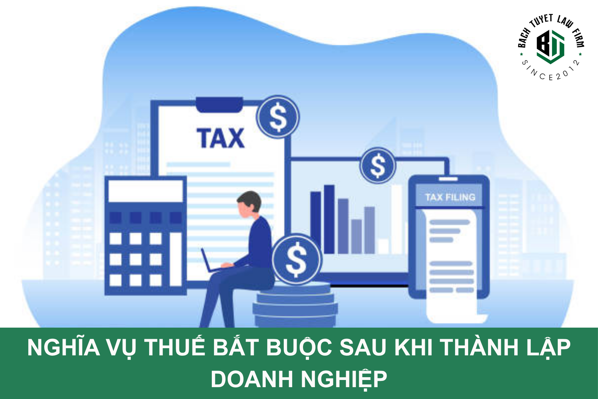 NGHĨA VỤ THUẾ BẮT BUỘC SAU KHI THÀNH LẬP DOANH NGHIỆP