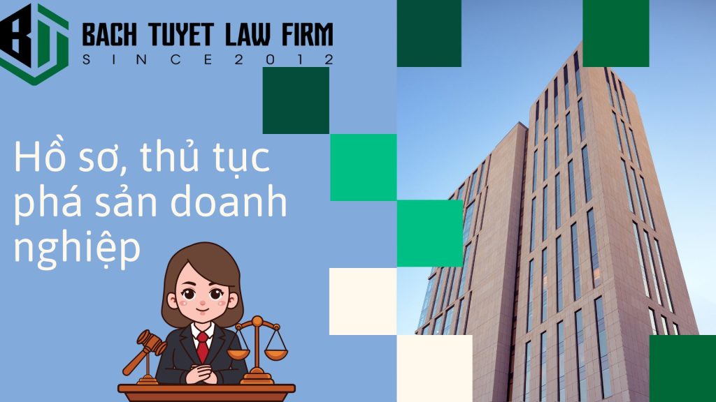 Hồ sơ, thủ tục phá sản doanh nghiệp 2 Hồ sơ, thủ tục phá sản doanh nghiệp