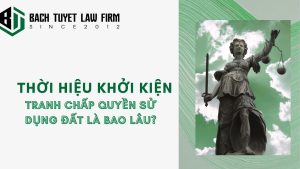 Thời hiệu khởi kiện tranh chấp quyền sử dụng đất là bao lâu