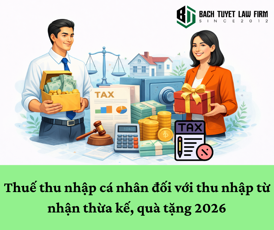 Thuế thu nhập cá nhân đối với thu nhập từ nhận thừa kế, quà tặng 2026 1 Thuế thu nhập cá nhân từ nhận thừa kế