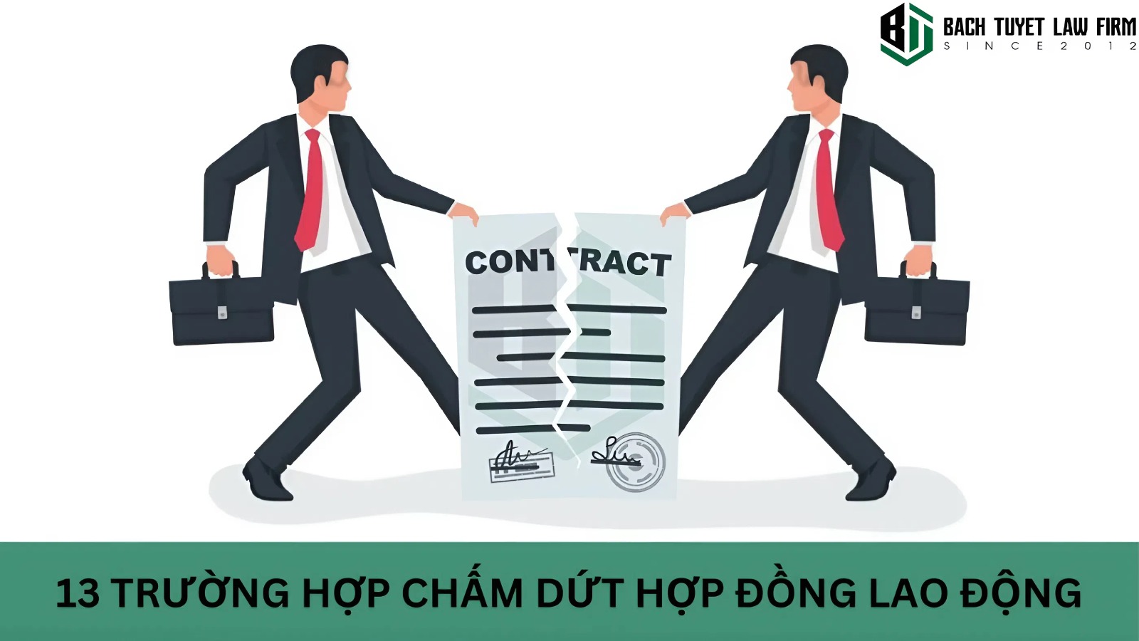 13 trường hợp chấm dứt hợp đồng lao động