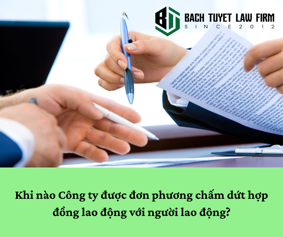 Khi nào Công ty được đơn phương chấm dứt hợp đồng lao động với người lao động?