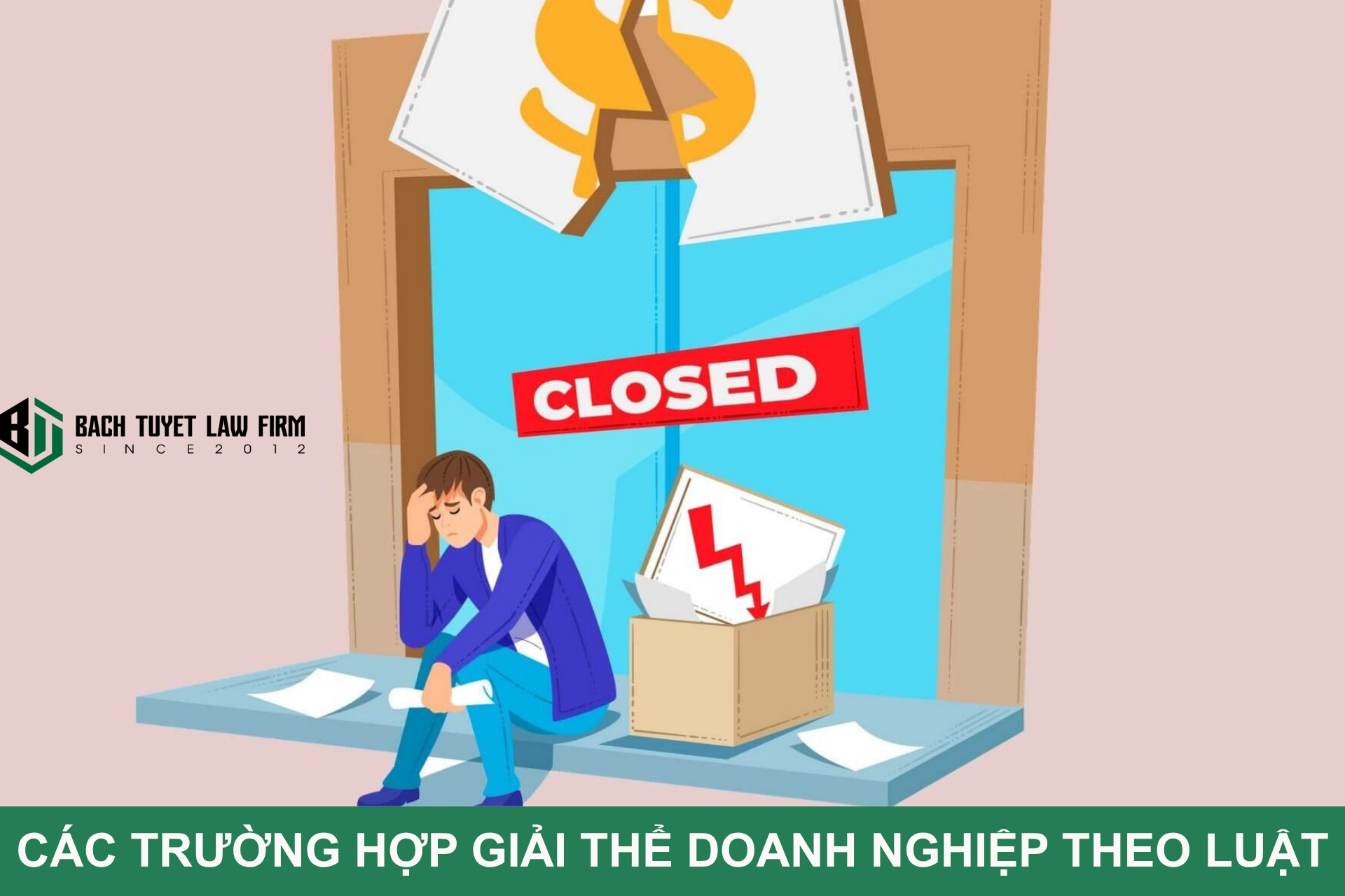 Các trường hợp giải thể doanh nghiệp theo luật