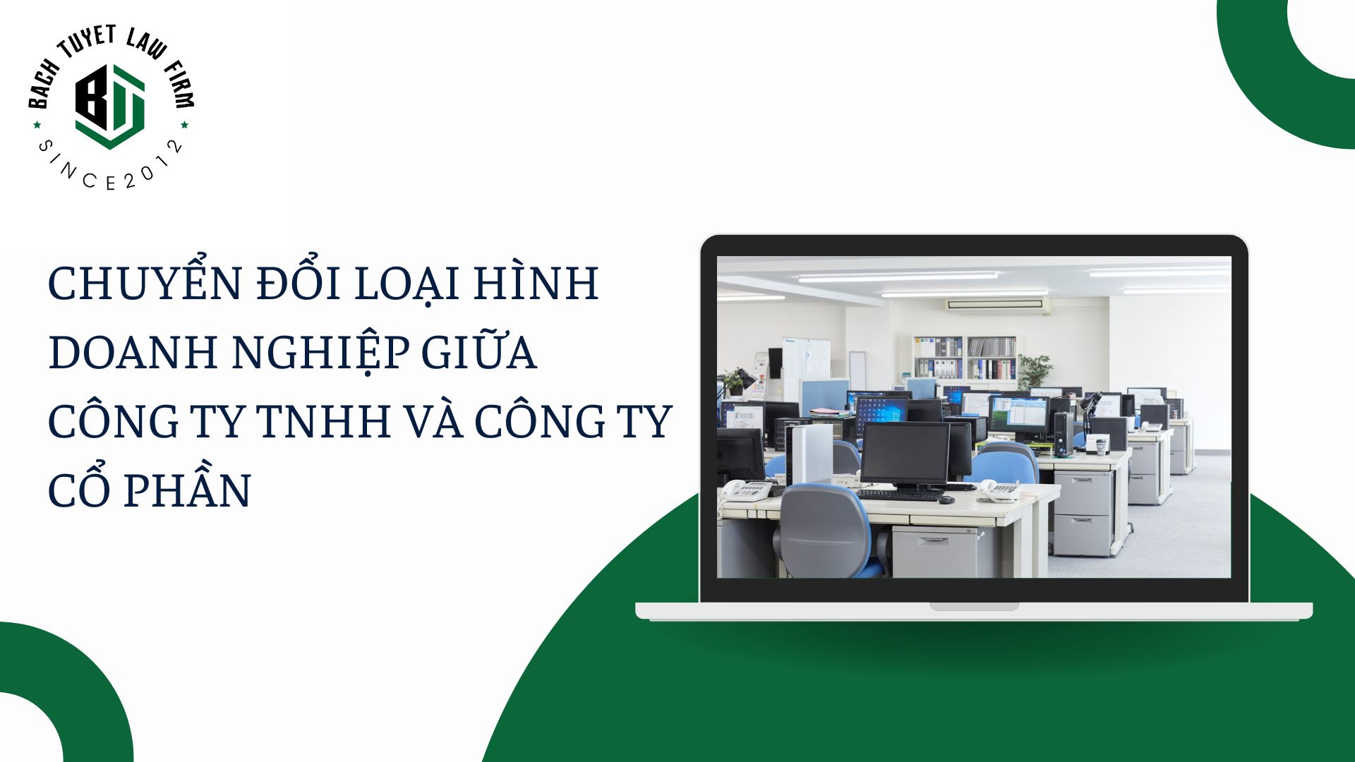 CHUYỂN ĐỔI LOẠI HÌNH DOANH NGHIỆP GIỮA CÔNG TY TNHH VÀ CÔNG TY CỔ PHẦN