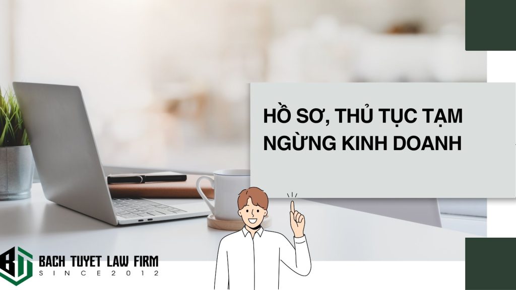 Hồ sơ, thủ tục tạm ngừng kinh doanh