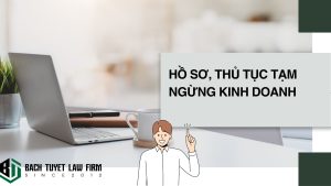 Hồ sơ, thủ tục tạm ngừng kinh doanh