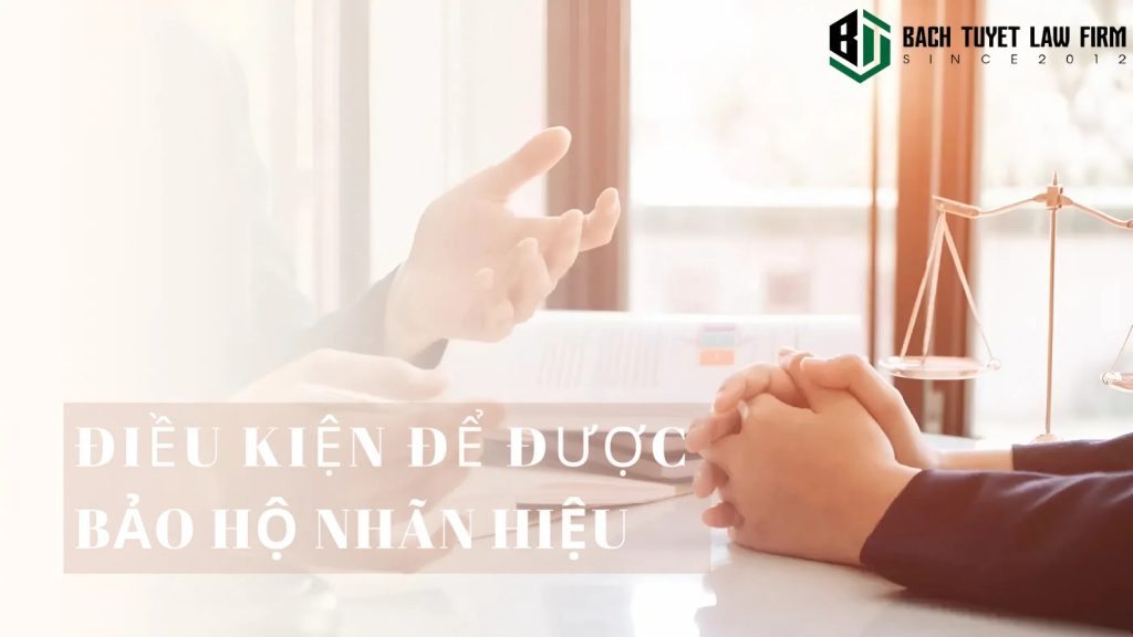 Điều kiện để được bảo hộ nhãn hiệu