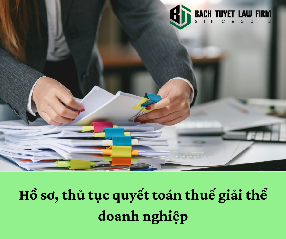 Hồ sơ, thủ tục quyết toán thuế giải thể doanh nghiệp
