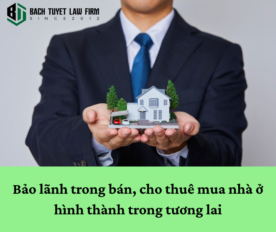 Bảo lãnh trong bán, cho thuê mua nhà ở hình thành trong tương lai