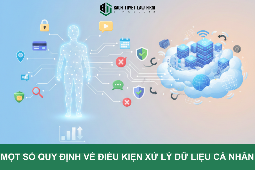 Một số quy định về điều kiện xử lý dữ liệu cá nhân
