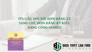 Yêu cầu đối với đơn đăng ký sáng chế, đơn đăng ký kiểu dáng công nghiệp