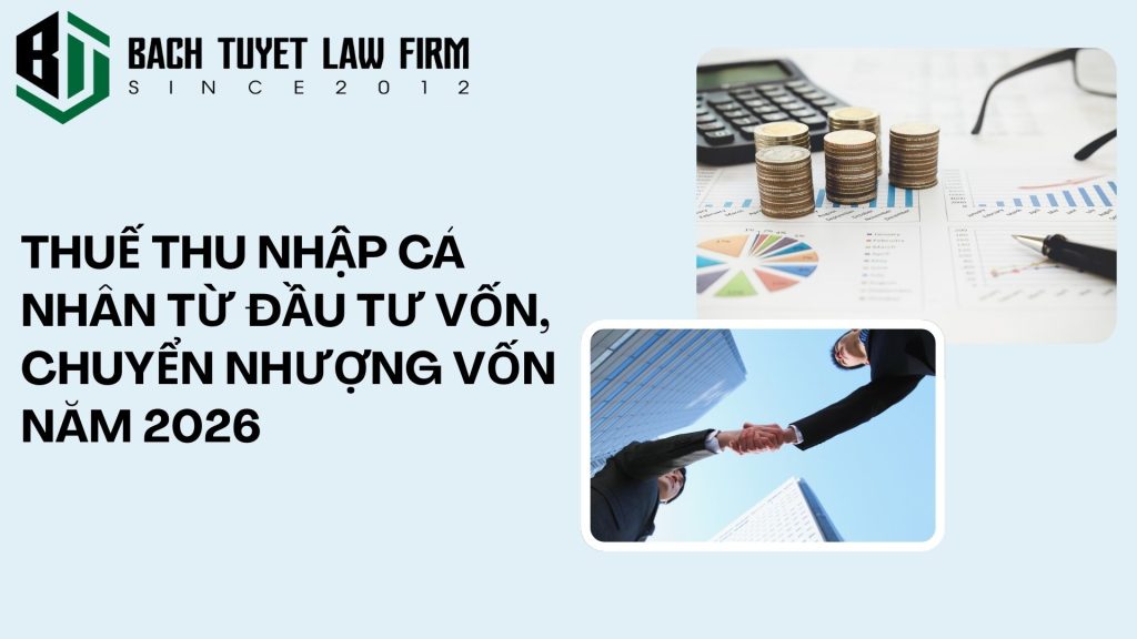 Thuế thu nhập cá nhân từ đầu tư vốn, chuyển nhượng vốn năm 2026 (