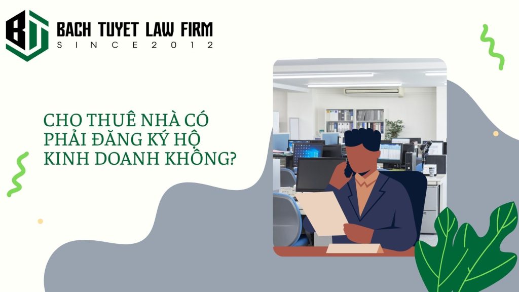 Cho thuê nhà có phải đăng ký hộ kinh doanh không